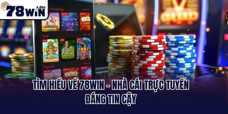 Trang Chủ 19 Tìm hiểu về 78win - Nhà cái trực tuyến đáng tin cậy